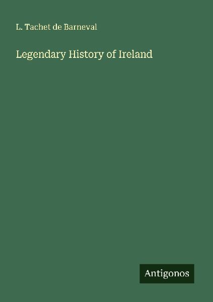 Legendary History of Ireland