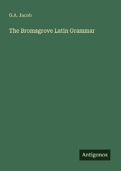 The Bromsgrove Latin Grammar