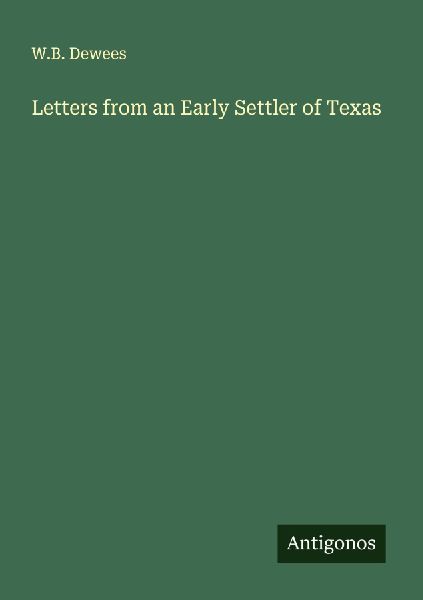 Letters from an Early Settler of Texas