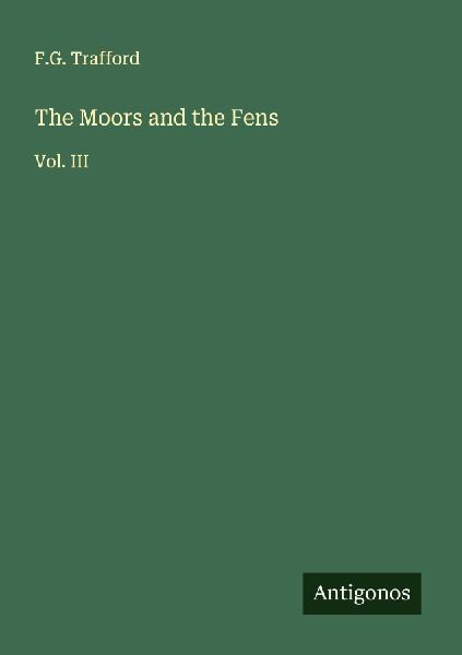 The Moors and the Fens: Vol. III