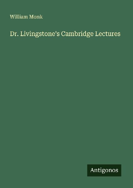 Dr. Livingstones Cambridge Lectures