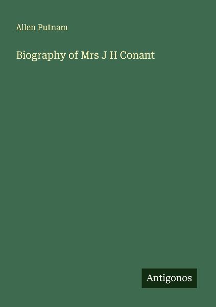 Biography of Mrs J H Conant
