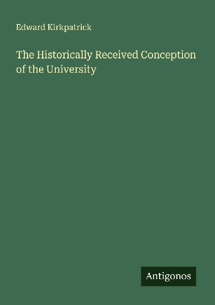 The Historically Received Conception of the University