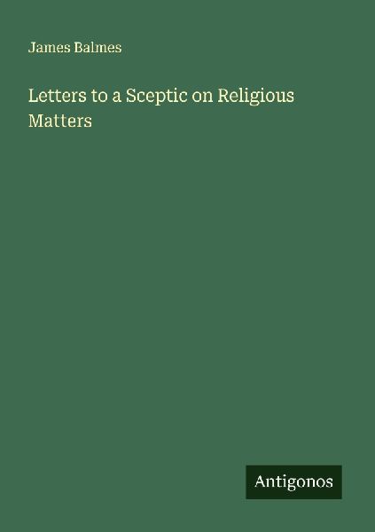 Letters to a Sceptic on Religious Matters