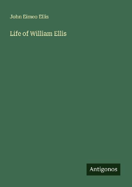 Life of William Ellis