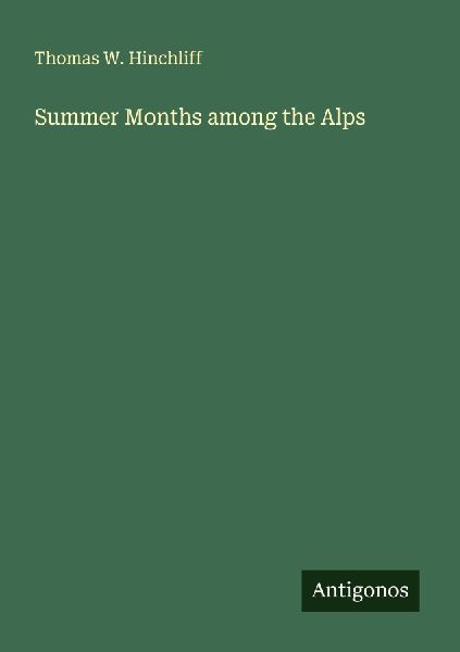 Summer Months among the Alps