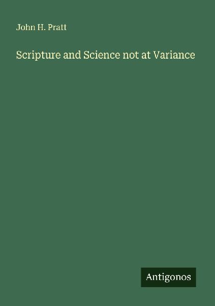 Scripture and Science not at Variance