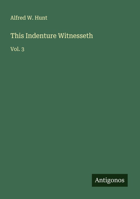 This Indenture Witnesseth: Vol. 3