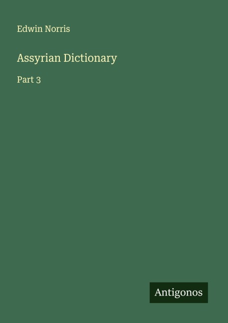 Assyrian Dictionary: Part 3