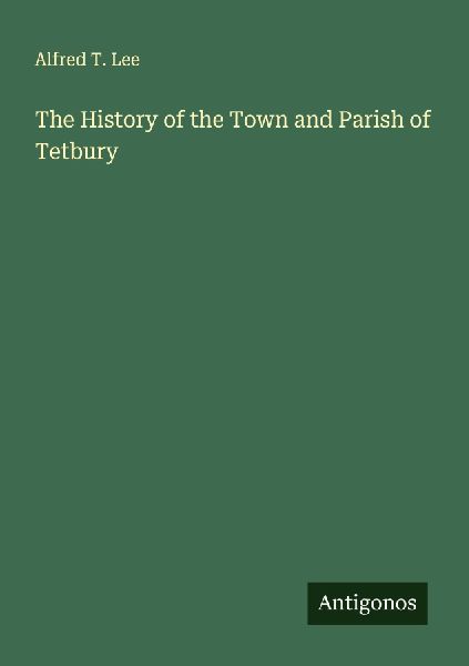 The History of the Town and Parish of Tetbury