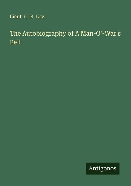 The Autobiography of A Man-O-Wars Bell