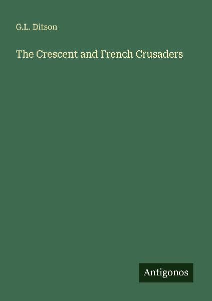 The Crescent and French Crusaders