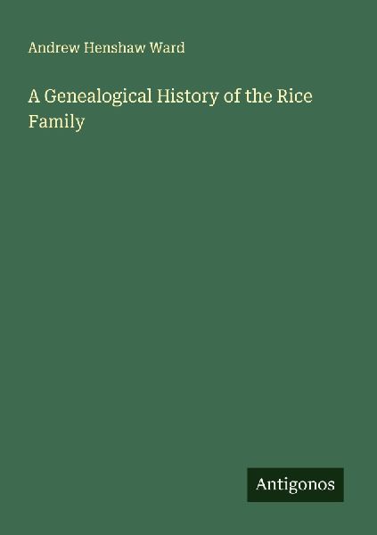 A Genealogical History of the Rice Family