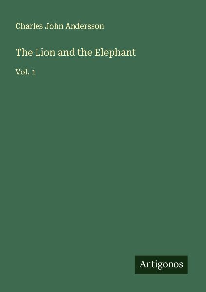 The Lion and the Elephant: Vol. 1