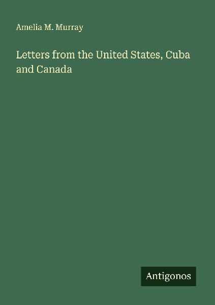 Letters from the United States, Cuba and Canada