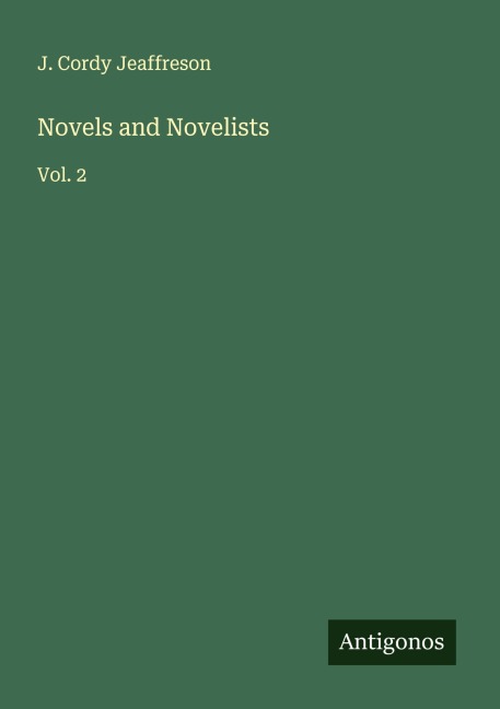 Novels and Novelists: Vol. 2