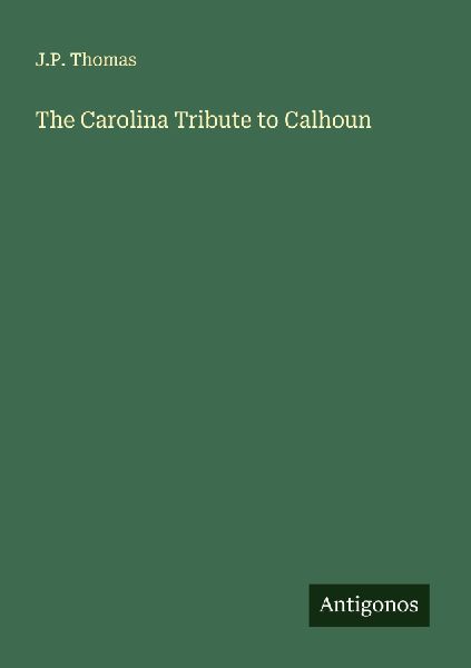 The Carolina Tribute to Calhoun