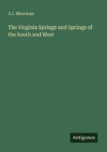 The Virginia Springs and Springs of the South and West