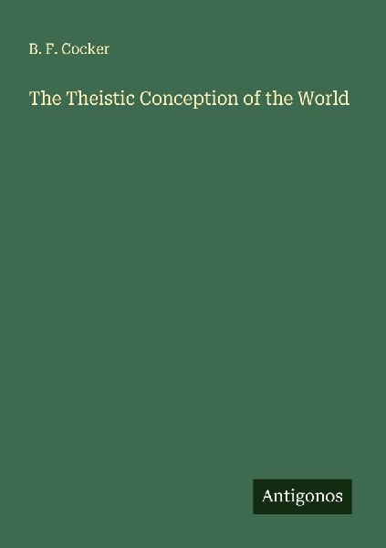 The Theistic Conception of the World