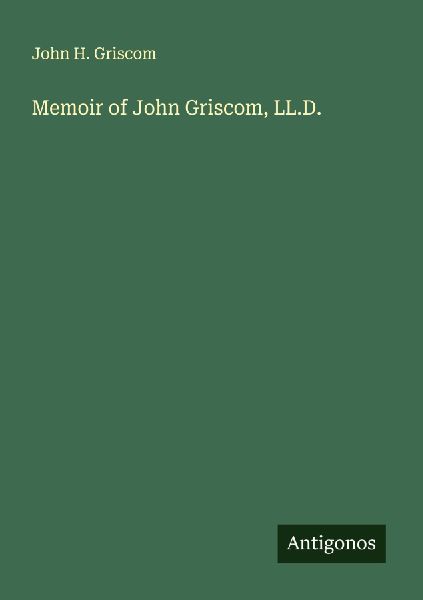 Memoir of John Griscom, LL.D.