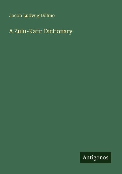 A Zulu-Kafir Dictionary