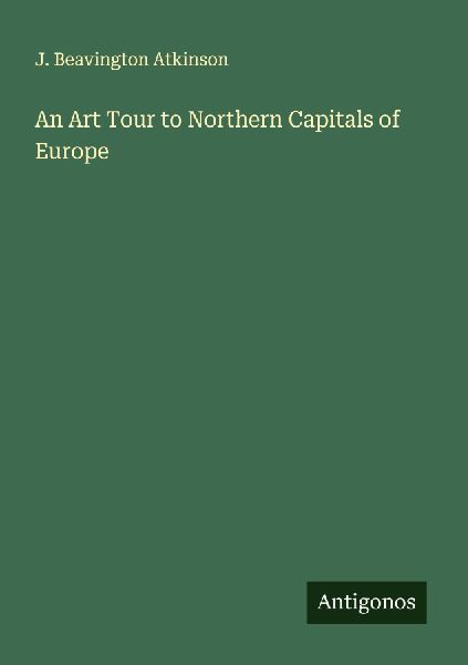 An Art Tour to Northern Capitals of Europe