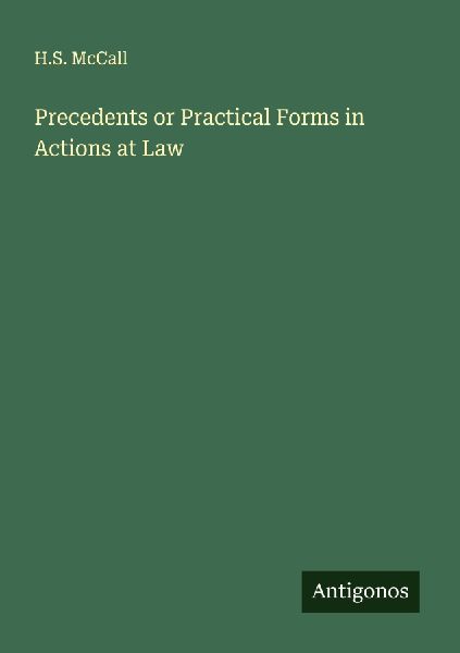 Precedents or Practical Forms in Actions at Law