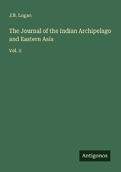 The Journal of the Indian Archipelago and Eastern Asia: Vol. II