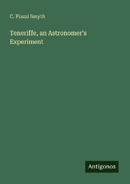 Teneriffe, an Astronomers Experiment