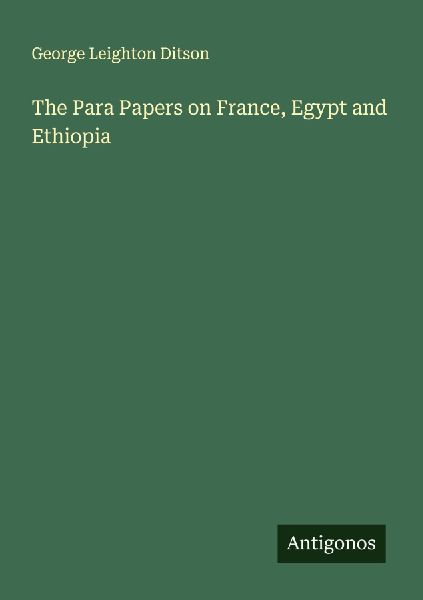 The Para Papers on France, Egypt and Ethiopia
