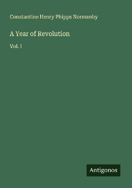 A Year of Revolution: Vol. I