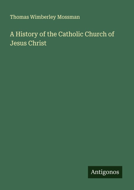 A History of the Catholic Church of Jesus Christ