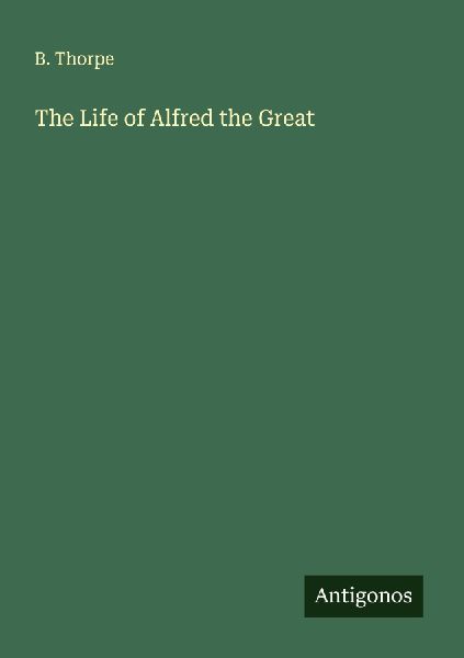 The Life of Alfred the Great