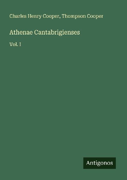 Athenae Cantabrigienses: Vol. I