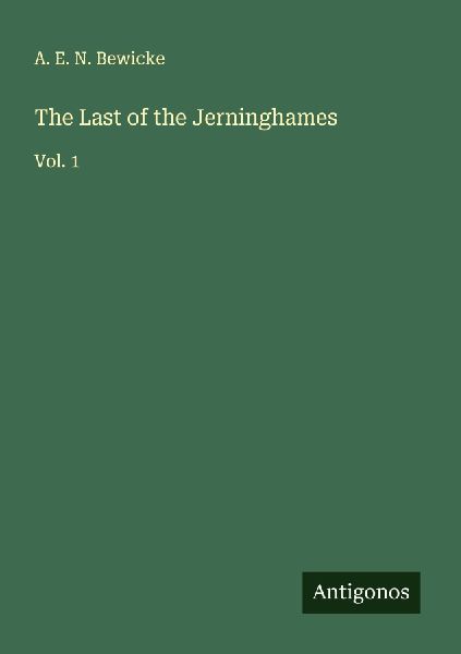 The Last of the Jerninghames: Vol. 1