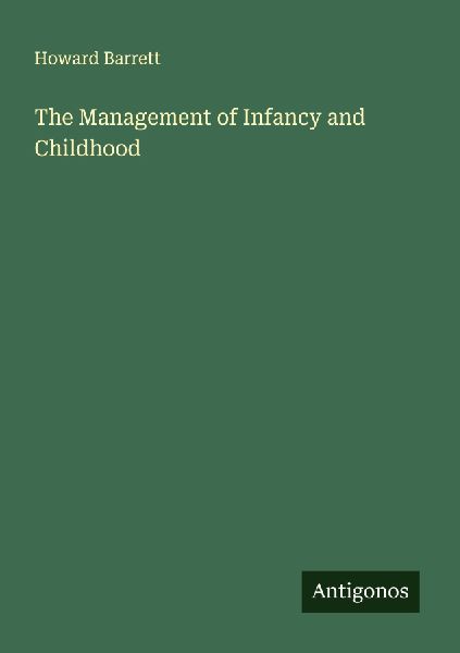 The Management of Infancy and Childhood