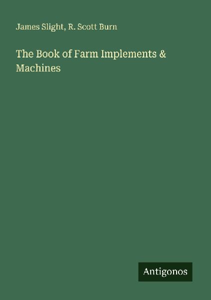 The Book of Farm Implements & Machines