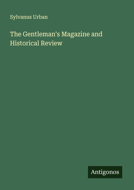 The Gentlemans Magazine and Historical Review