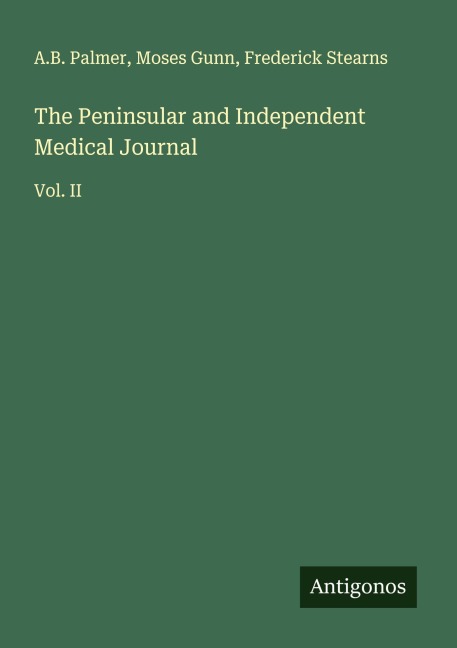 The Peninsular and Independent Medical Journal: Vol. II