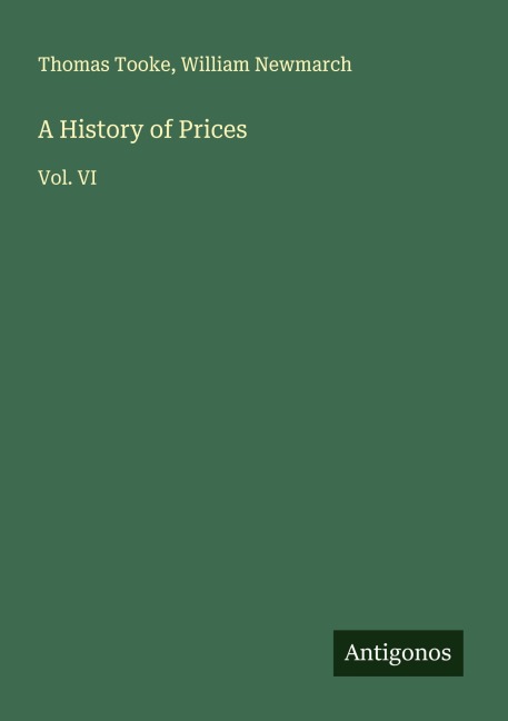 A History of Prices: Vol. VI