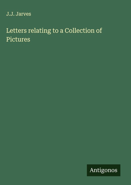 Letters relating to a Collection of Pictures
