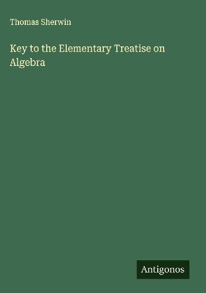 Key to the Elementary Treatise on Algebra