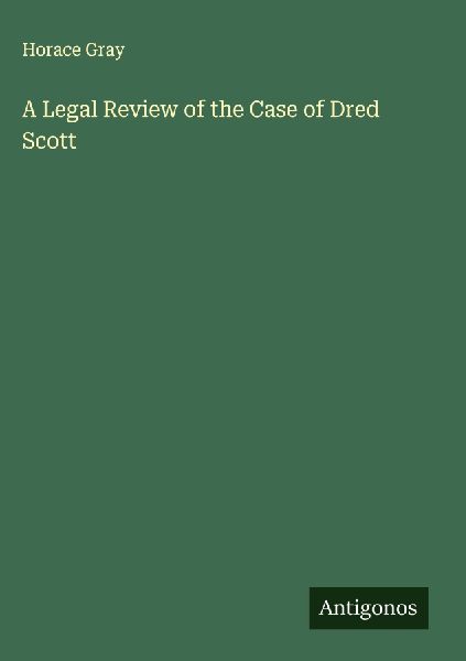 A Legal Review of the Case of Dred Scott