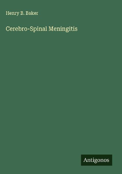 Cerebro-Spinal Meningitis