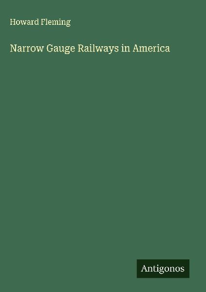 Narrow Gauge Railways in America
