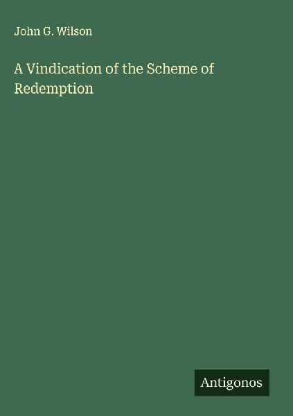 A Vindication of the Scheme of Redemption