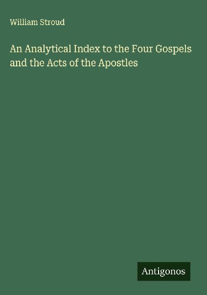 An Analytical Index to the Four Gospels and the Acts of the Apostles