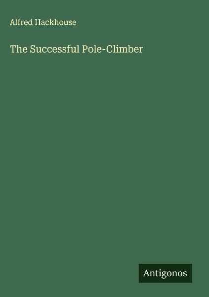 The Successful Pole-Climber