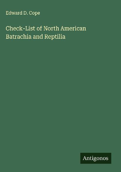 Check-List of North American Batrachia and Reptilia