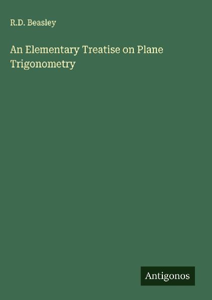 An Elementary Treatise on Plane Trigonometry